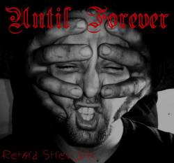 Until Forever : Retard Strenght